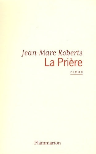La prière - Jean-Marc Roberts - Livre