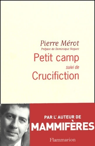 Petit camp / Crucifiction - Pierre Mérot - Livre