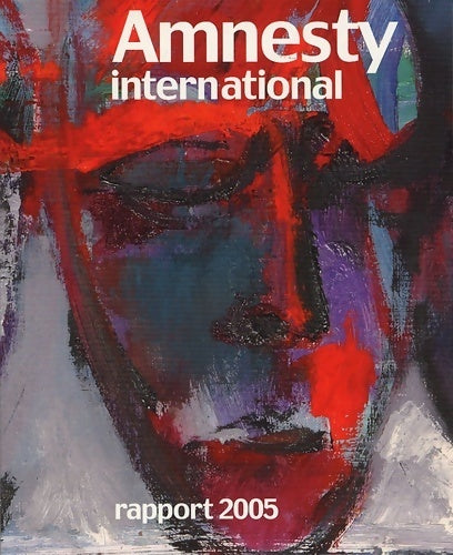 Amnesty international. Rapport 2005 - Amnesty International - Livre