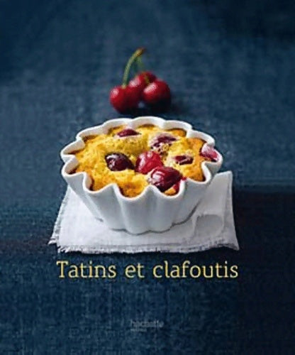 Tatins et clafoutis - Maya Nuq-Barakat - Livre