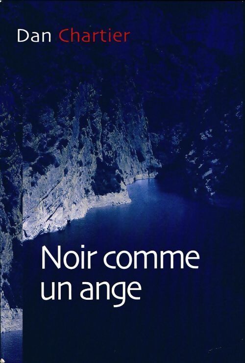 Noir comme un ange - Dan Chartier - Livre