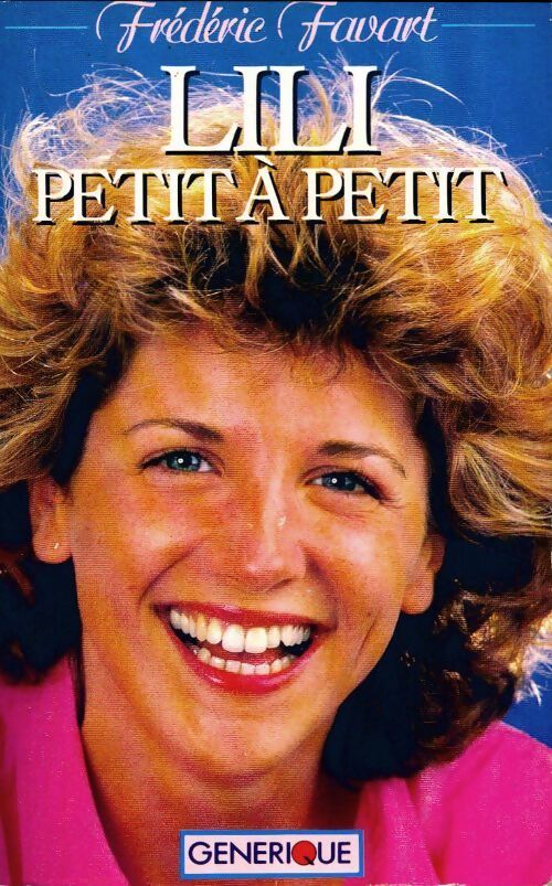 Lili petit à petit - Frédéric Favart - Livre