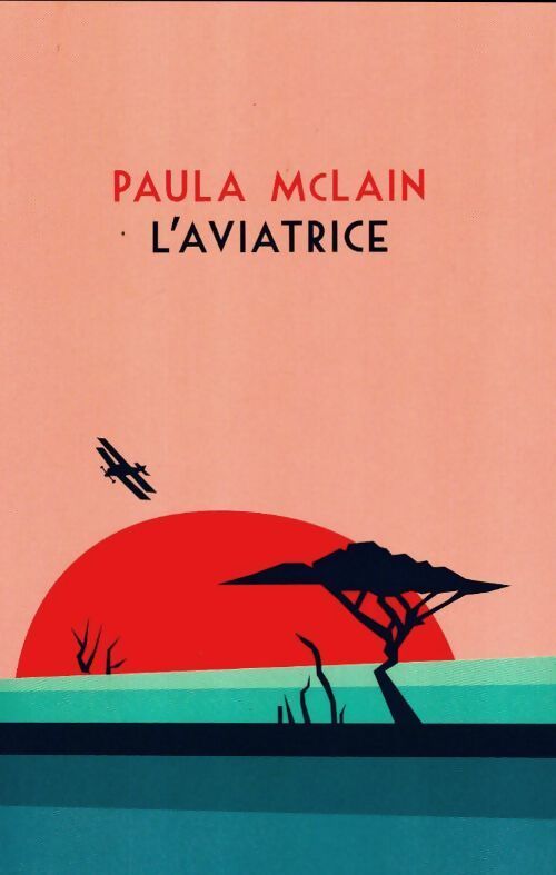 L'aviatrice - Paula McLain - Livre