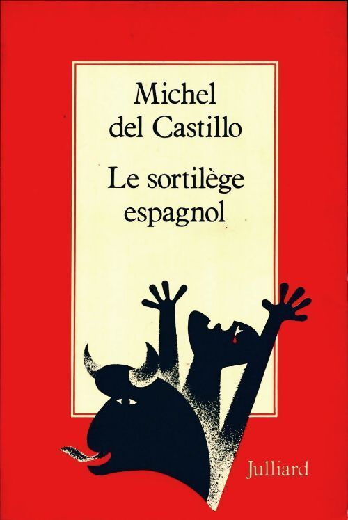Le sortilège espagnol - Michel Del Castillo - Livre