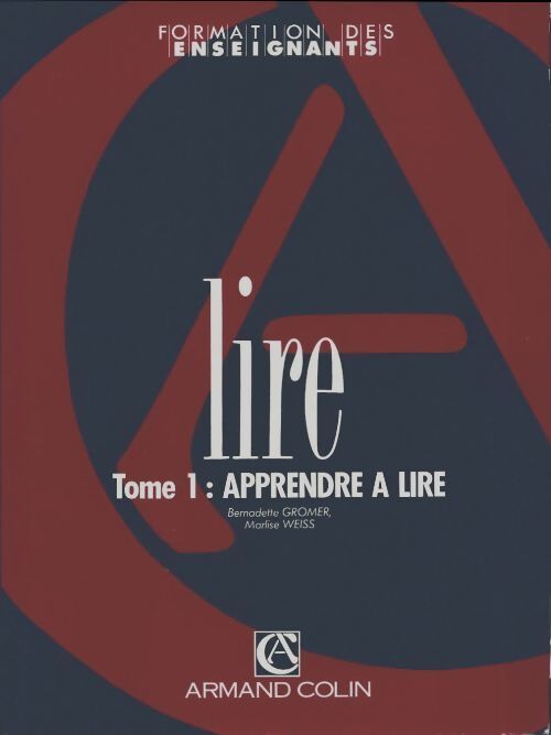Lire Tome I : Apprendre a lire - Marlise Weiss, Bernadette Gromer - Livre
