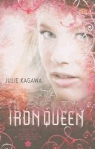 The iron queen Tome III - Julie Kagawa - Livre