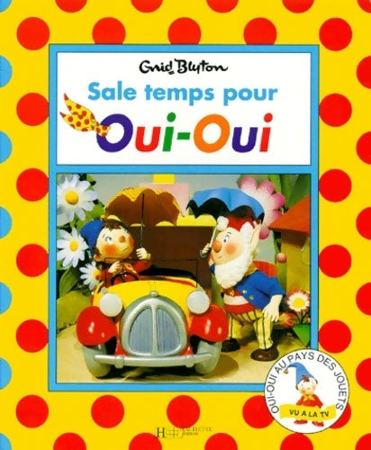 Sale temps pour Oui-Oui - Enid Blyton - Livre