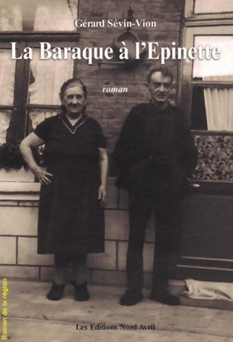 La baraque à l'Epinette - Gérard Sévin-vion - Livre