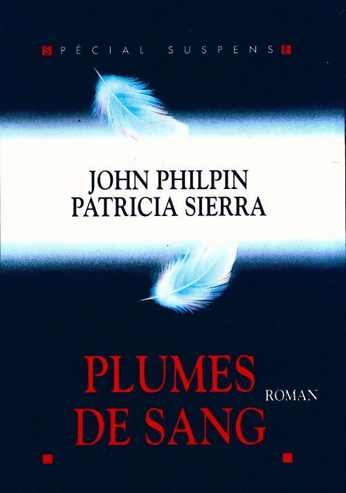 Plumes de sang - Patricia Sierra - Livre