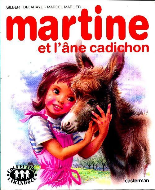 Martine et l'âne Cadichon - Gilbert Delahaye, M. Marlier - Livre