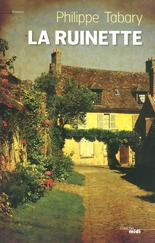 La ruinette - Philippe Tabary - Livre