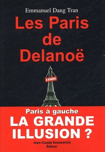 Les Paris de Delanoë - Emmanuel Dang Tran - Livre