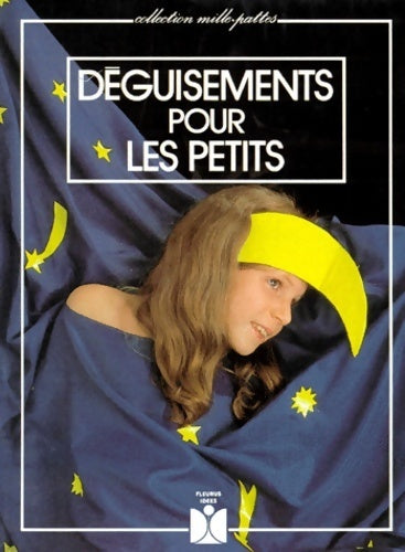 Déguisements pour les petits - Marie-claude Terrie - Livre