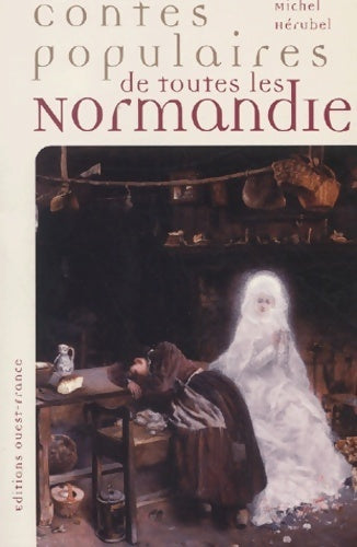 Contes populaires de toutes les Normandie - Michel Hérubel - Livre