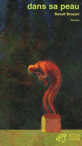 Dans sa peau - Benoît Broyart - Livre