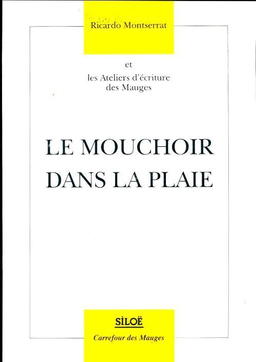 Le mouchoir dans la plaie - Ricardo Montserrat - Livre