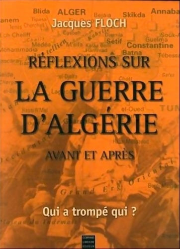 Réflexions sur la guerre d'Algérie avant et après - Sylvain Coher - Livre