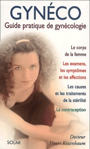Guide pratique de gynécologie - Henri Rozenbaum - Livre