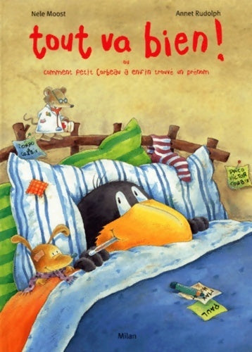 Tout va bien ! ou comment Petit Corbeau a enfin trouvé un prénom - Nele Moost - Livre