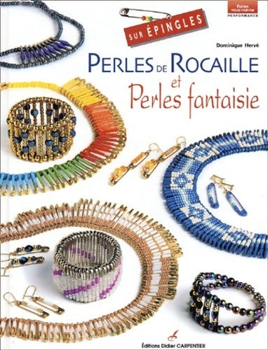 Perles de rocaille et perles fantaisie sur épingles - Dominique Hervé - Livre