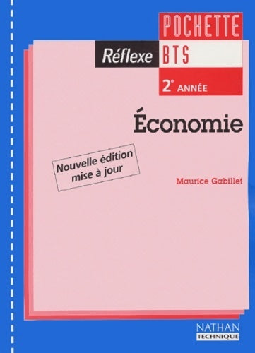 Economie BTS 2e année - Maurice Gabillet - Livre