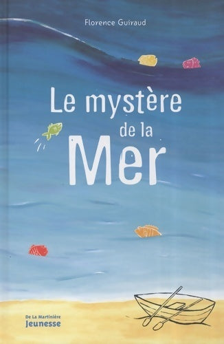 Le mystère de la mer - Florence Guiraud - Livre