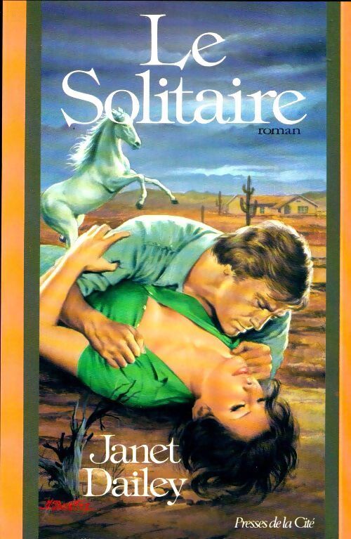 Le solitaire - Janet Dailey - Livre