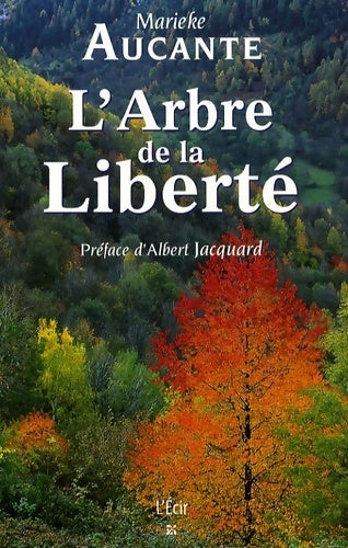 L'Arbre de la liberté - Marieke Aucante - Livre