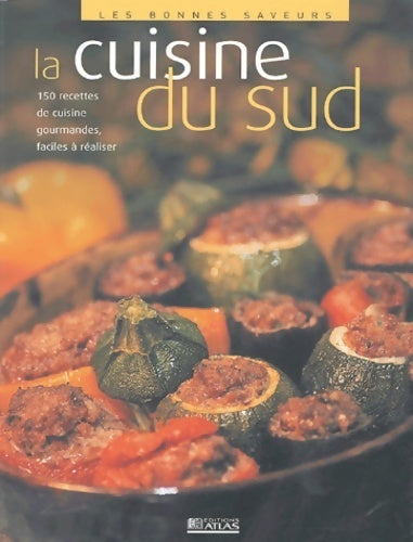 La cuisine du sud - Collectif - Livre