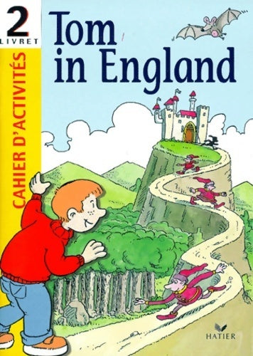 Tom in england : Initiation à l'anglais. Cahier d'activités livret 2 - Frédéric Bablon - Livre