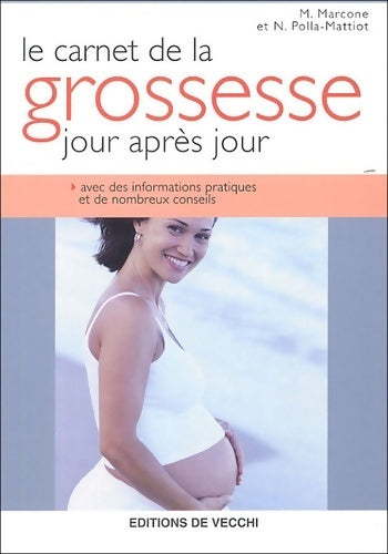 Le carnet de la grossesse jour après jour - Marcella Marcone - Livre