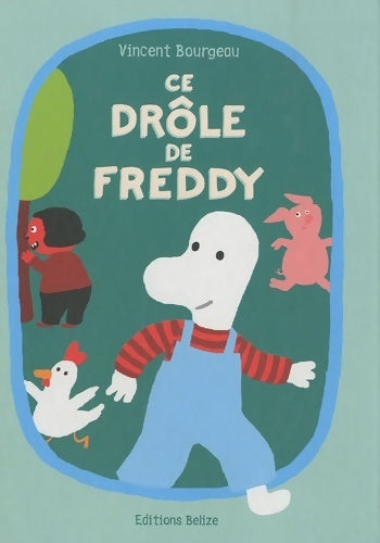 Ce drôle de Freddy - Vincent Bourgeau - Livre