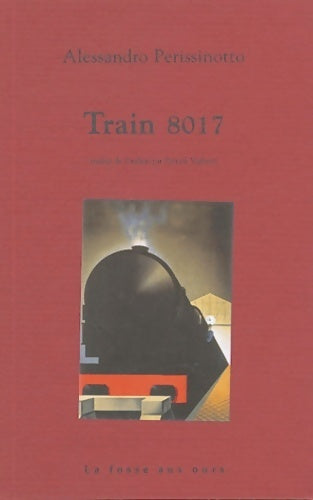 Train 8017 - Alessandro Perissinotto - Livre