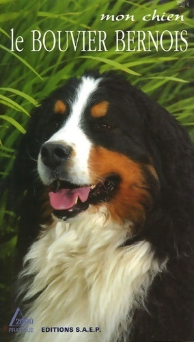 Mon chien Le bouvier bernois - Claude Pacheteau - Livre