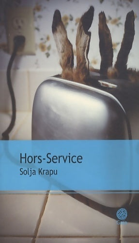 Hors-service - Sonja Knapp - Livre