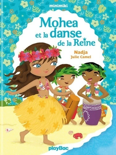 Mohea et la danse de la reine - Nadja - Livre