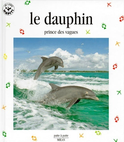 Le dauphin, Prince des vagues - Renée Le Bloas - Livre