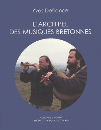 L'archipel des musiques bretonnes - Yves Defrance - Livre