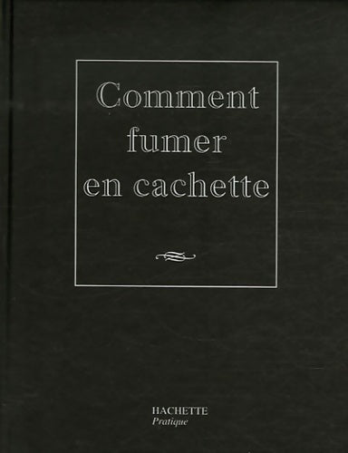 Comment fumer en cachette - Nicolas Kanjounzeff - Livre