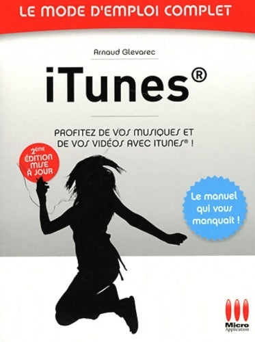 Mode emploi complet iTunes - Arnaud Glevarec - Livre