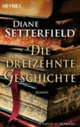 Die dreizehnte geschichte - Diane Setterfield - Livre