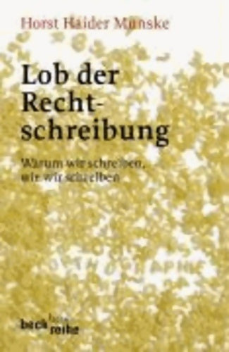 Lob der rechtschreibung - Horst Haider Munske - Livre