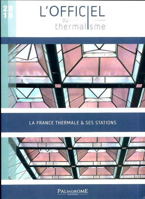 L'officiel du thermalisme 2016 - Collectif - Livre