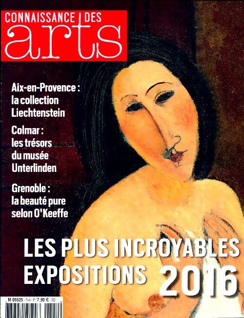 Connaissance des arts n°744 : Les plus incroyables expositions 2016 - Collectif - Livre