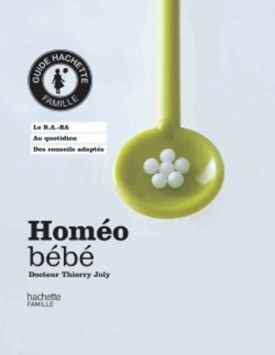 Homéo bébé - Dr Thierry Joly - Livre