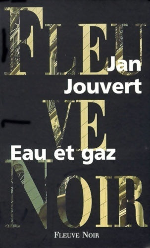 Eau et gaz - Jan Jouvert - Livre