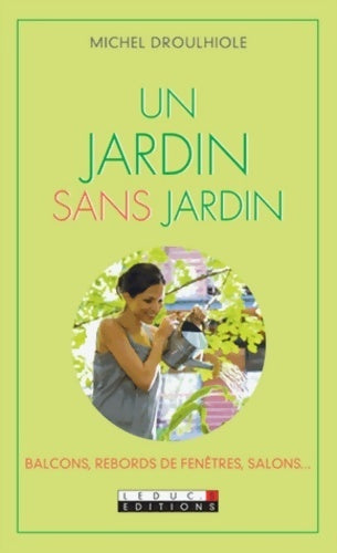 Un jardin sans jardin - Michel Droullhiole - Livre