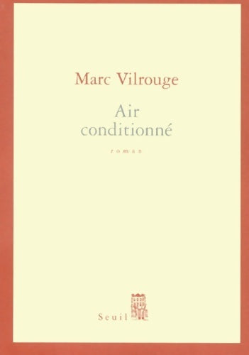 Air conditionné - Marc Vilrouge - Livre