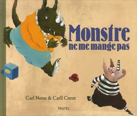 Monstre ne me mange pas - Carl Norac - Livre