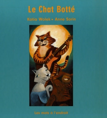 Le chat botté - Katia Wolek - Livre